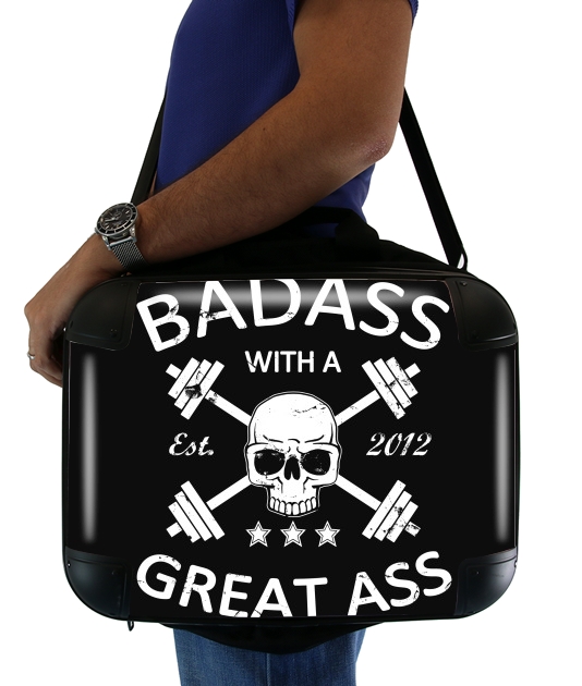 Badass with a great ass für Computertasche / Notebook / Tablet
